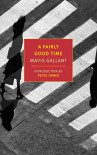 A Fairly Good Time: with Green Water, Green Sky (New York Review Books Classics) - Mavis Gallant, Peter Orner