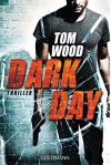 Dark Day: Victor 5 - Thriller (German Edition) - Tom Wood, Leo Strohm