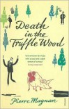 Death in the Truffle Wood - Pierre Magnan