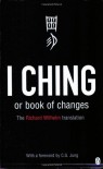 The I Ching or Book of Changes - Richard Wilhelm, Cary F. Baynes, C.G. Jung