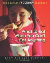What to Eat When You Can't Eat Anything: The Complete Allergy Cookbook - Chupi Sweetman;Luke Sweetman