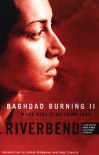 Baghdad Burning II: More Girl Blog from Iraq (Women Writing the Middle East) - Riverbend, James Ridgeway, Jean Casella