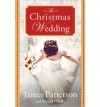 The Christmas Wedding - James Patterson, Richard DiLallo