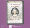 The Winter of Red Snow: The Revolutionary War Diary of Abigail Jane Stewart, Vally Forge, Pennsylvania, 1777 (Dear America) - Kristiana Gregory