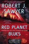 Red Planet Blues - Robert J. Sawyer
