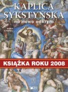 Kaplica Sykstyńska na nowo odkryta - Hanna Borkowska, Heinrich W. Pfeiffer SJ, Joanta Kornecka