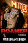 Roamer (The Nomad Series) (Volume 3) - Janine Infante Bosco