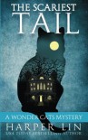 The Scariest Tail (A Wonder Cats Mystery) (Volume 4) - Harper Lin