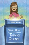 Olivia Bean, Trivia Queen - Donna Gephart