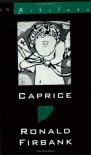 Caprice (The New Directions Bibelots) - Ronald Firbank