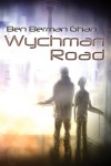 Wychman Road - Ben Berman Ghan