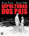 Sepulturas dos Pais - David Soares, André Coelho