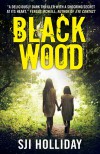 Black Wood - S.J.I. Holliday