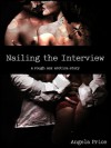 Nailing the Interview: A Rough Sex Erotica Story - Angela Price