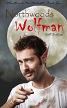 Northwoods Wolfman (Monsters in the Midwest Book 2) - Scott Burtness