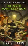 The Myth Manifestation - Lisa Shearin