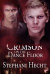 Crimson on the Dance Floor - Stephani Hecht