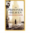The Prisoner of Heaven - Carlos Ruiz Zafon