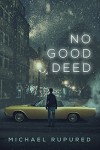 No Good Deed (Philip Potter Series Book 2) - Michael Rupured