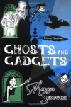 Ghosts and Gadgets - Marcus Sedgwick