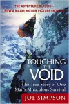 Touching the Void: The True Story of One Man's Miraculous Survival - 