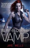 Blue-Blooded Vamp: Sabina Kane: Book 5 - Jaye Wells