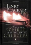 What the Spirit Is Saying to the Churches (LifeChange Books) - Henry Blackaby