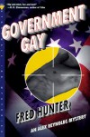 Government Gay (Alex Reynolds Mysteries) - Fred Hunter