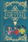 Someone Else's Fairytale - E.M. Tippetts