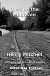 Dark on the Mountain - Henry Mitchell