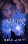 Once Upon A Snowy Moon - Cheyenne Meadows