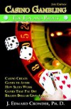 Casino Gambling For Fun And Profit: Second Edition - J. Edward Crowder