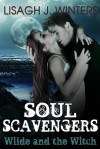 Soul Scavengers - Wilde and the Witch - Lisagh J. Winters