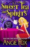 Sweet Tea and Spirits (Southern Ghost Hunter) (Volume 5) - Angie Fox