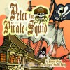 Peter the Pirate Squid - Roman Dirge