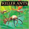 Killer Ants - Nicholas Nirgiotis,  Emma Stevenson (Illustrator)