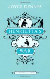 Henrietta's War - Joyce Dennys