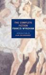The Complete Fiction - Francis Wyndham, Alan Hollinghurst