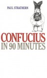 Confucius in 90 Minutes - Paul Strathern