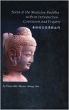 Sutra of the Medicine Buddha: With an Introduction, Comments and Prayers - 