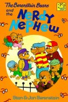 The Berenstain Bears and the Nerdy Nephew - Stan Berenstain