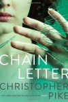 Chain Letter: Chain Letter; The Ancient Evil - Christopher Pike