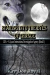 Staring Into the Eyes of Chance - Kay Dee Royal