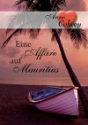 Eine Affäre auf Mauritius - Anne Colwey