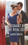 Pregnant by the Rival CEO (Harlequin Desire) - Karen Booth