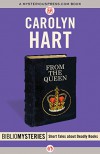 From the Queen (Bibliomysteries) - Carolyn Hart