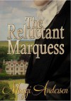 The Reluctant Marquess - Maggi Andersen