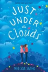 Just Under the Clouds - Melissa Sarno