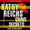 Grave Secrets - Kathy Reichs, Katherine Borowitz