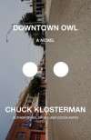 Downtown Owl - Chuck Klosterman